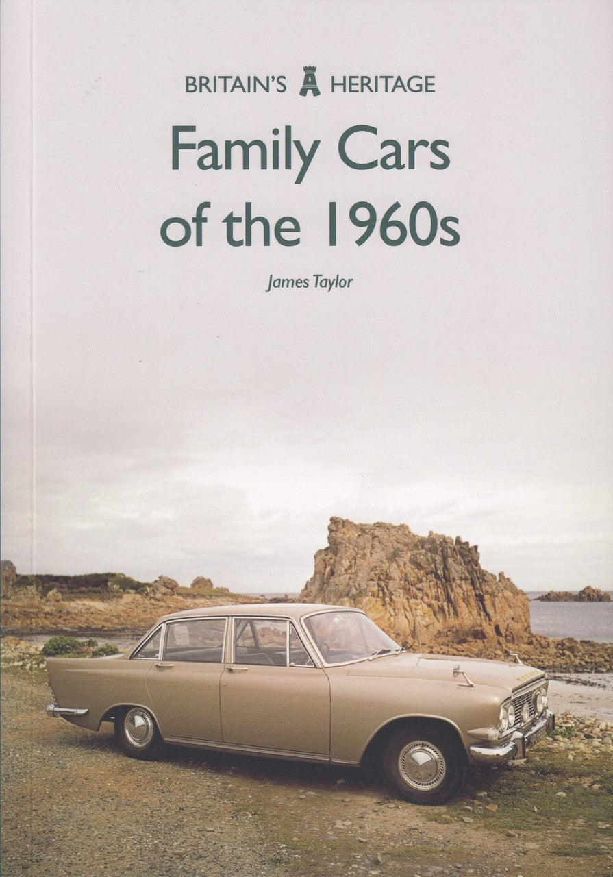 Family Cars of the 1960s (Britain's Heritage Series) (9781445683225)