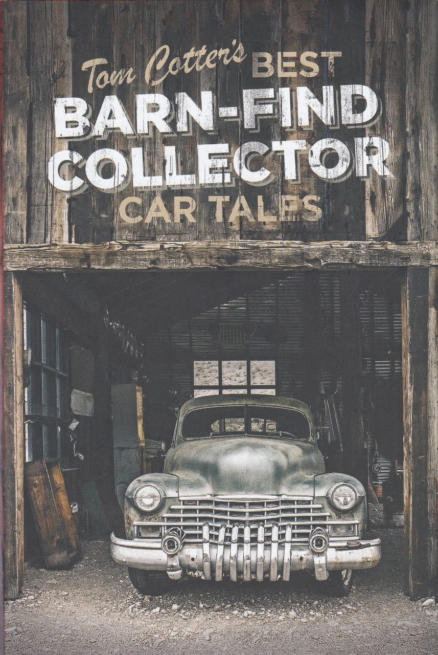 Tom Cotter's Best Barn-Find Collector Car Tales (9780760363034)