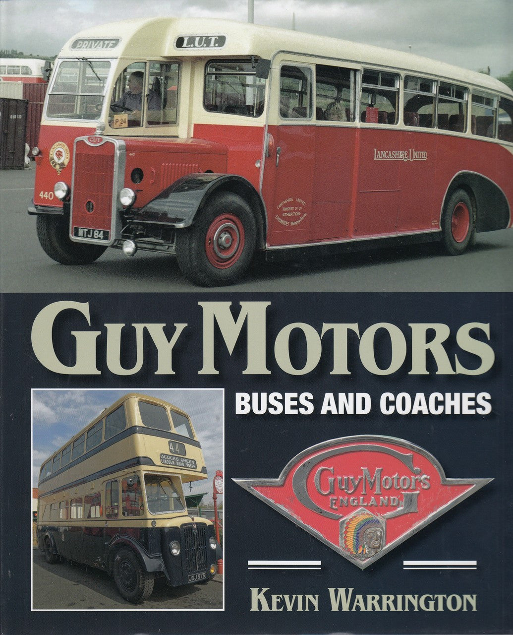 Guy Motors - Buses and Coaches (by Kevin Warrington) (9781785004971)