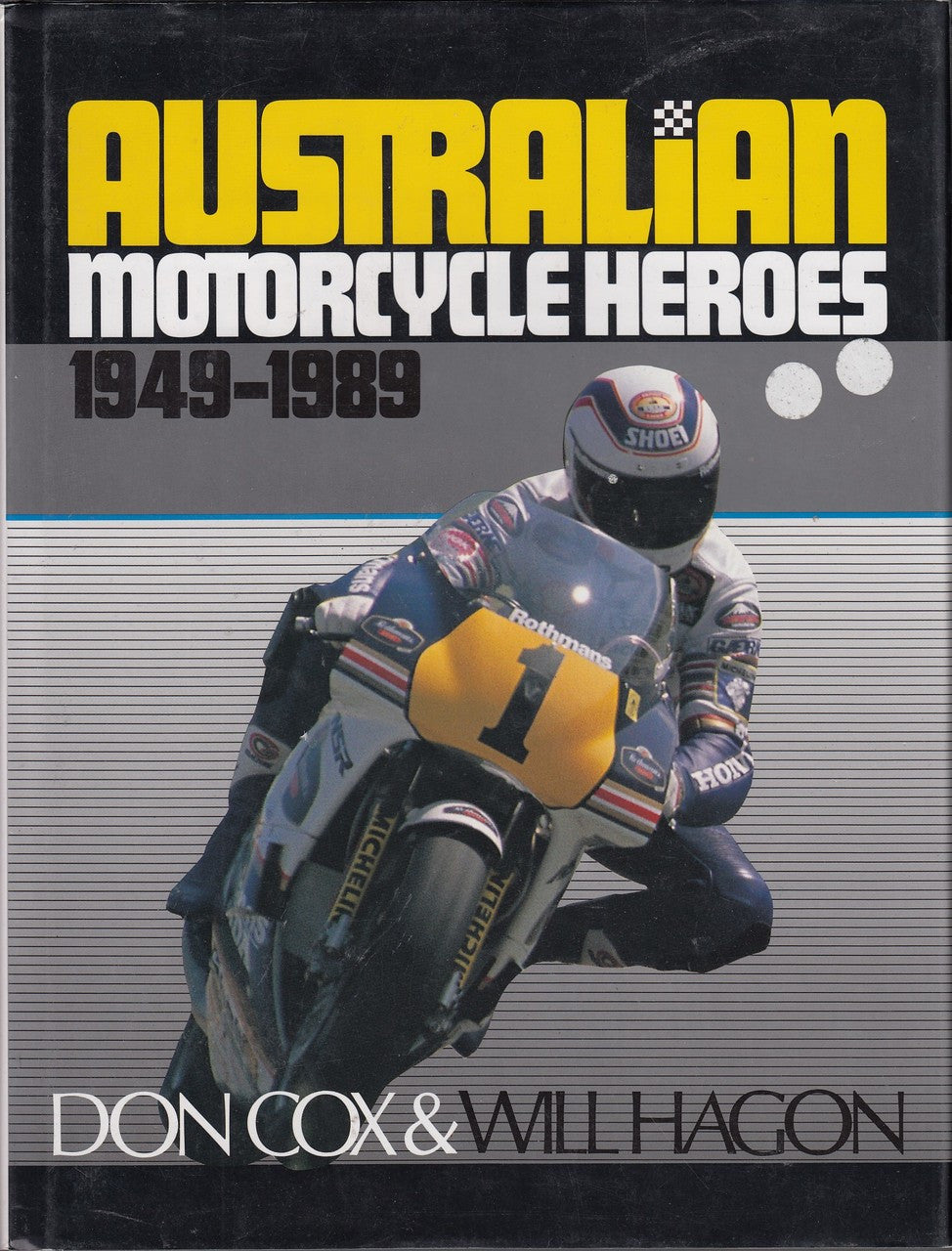 Australian Motorcycle Heroes 1949 - 1989 (signed by Don Cox & Will Hagon)