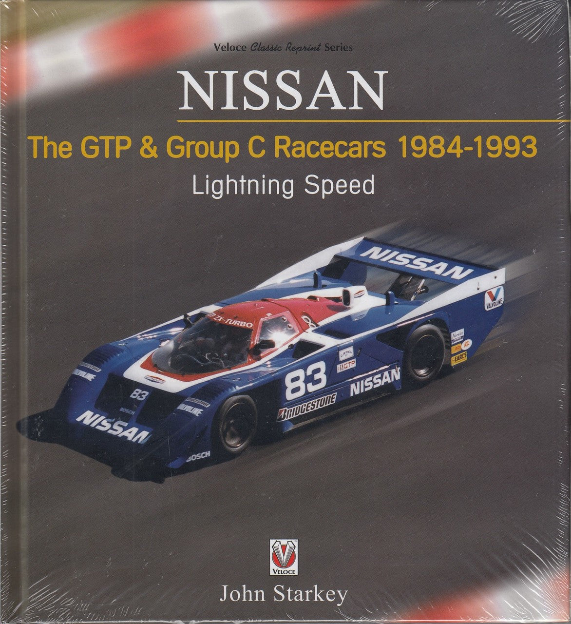 Nissan The GTP & Group C Racecars 1984 - 1993 Lightning Speed (John Starkey) (9781787114043)