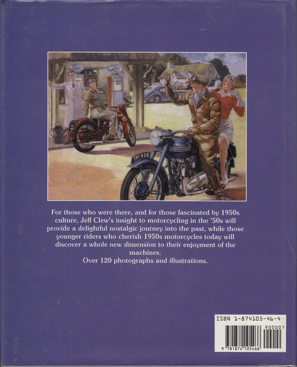 Motorcycling in the 50s ( by Jeff Clew, Hardcover 1995 1st edition) (9781874105466)