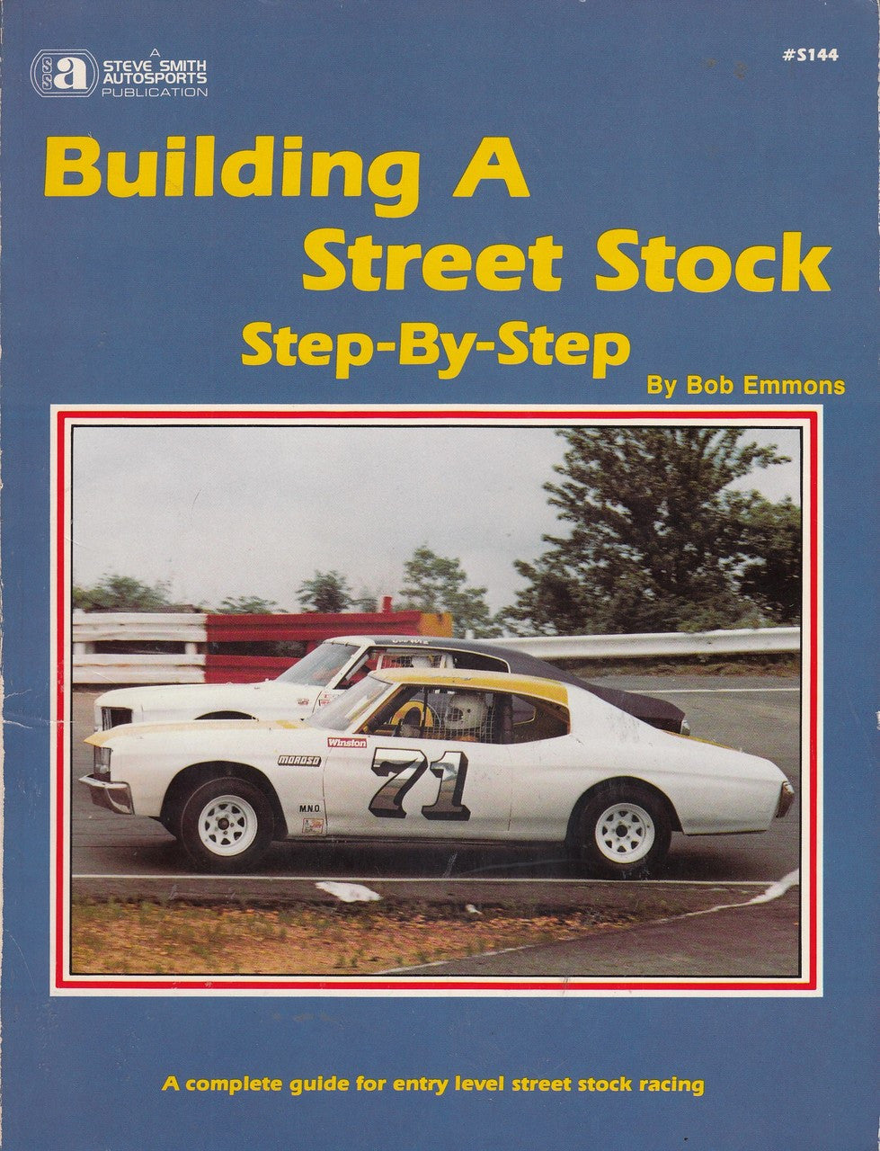 Building a Street Stock Step By Step (S144, by Bob Emmons, Steve Smith) (0936834447)