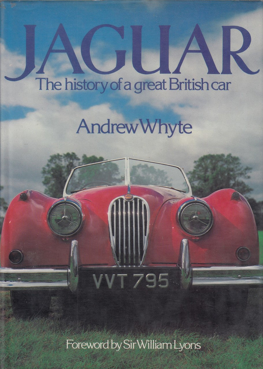 Jaguar: The History of a Great British Car (1980 by Andrew Whyte) (9780850594706)