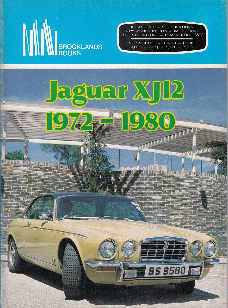 Jaguar XJ12 1972 - 1980 (Brooklands Books, Road Test Series, paperback 1980) (9780907073062)