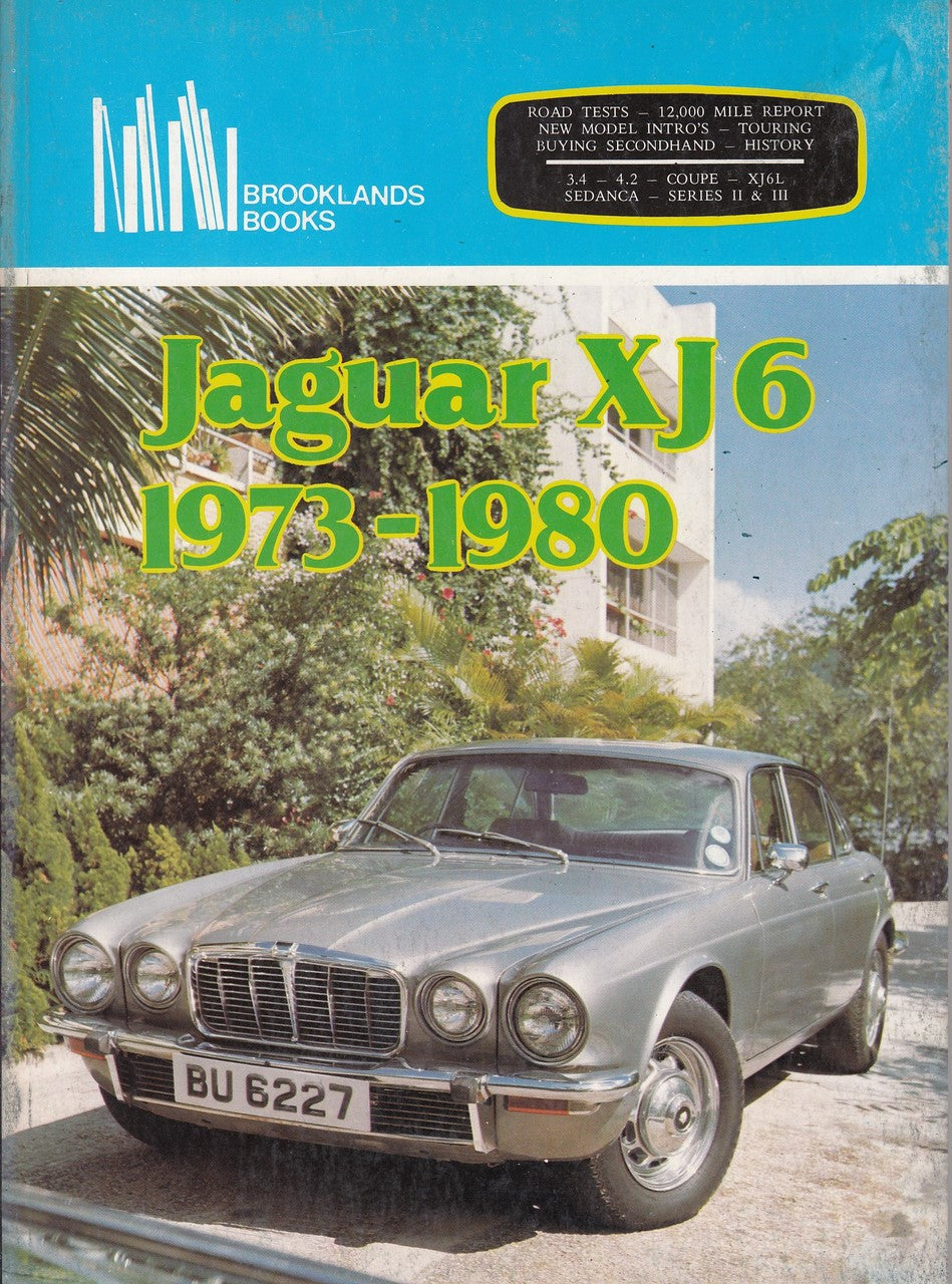 Jaguar XJ6 1973 - 1980 (Brooklands Books, Road Test Series, paperback 1982) (9780907073055)