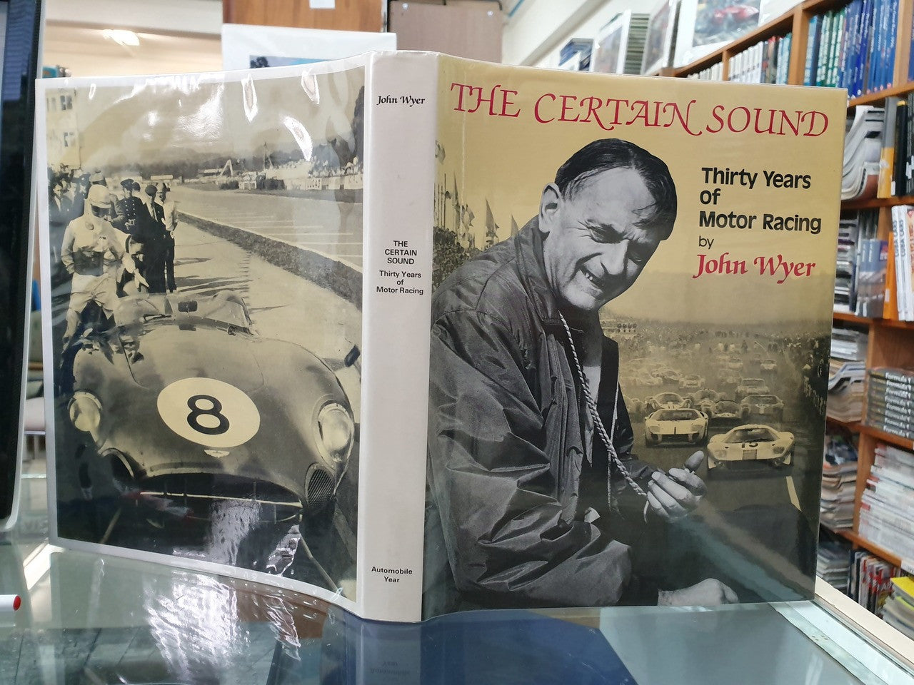 The Certain Sound: Thirty Years of Motor Racing - 30 Years of Motor Racing (Hardcover 1982, John Wyer)