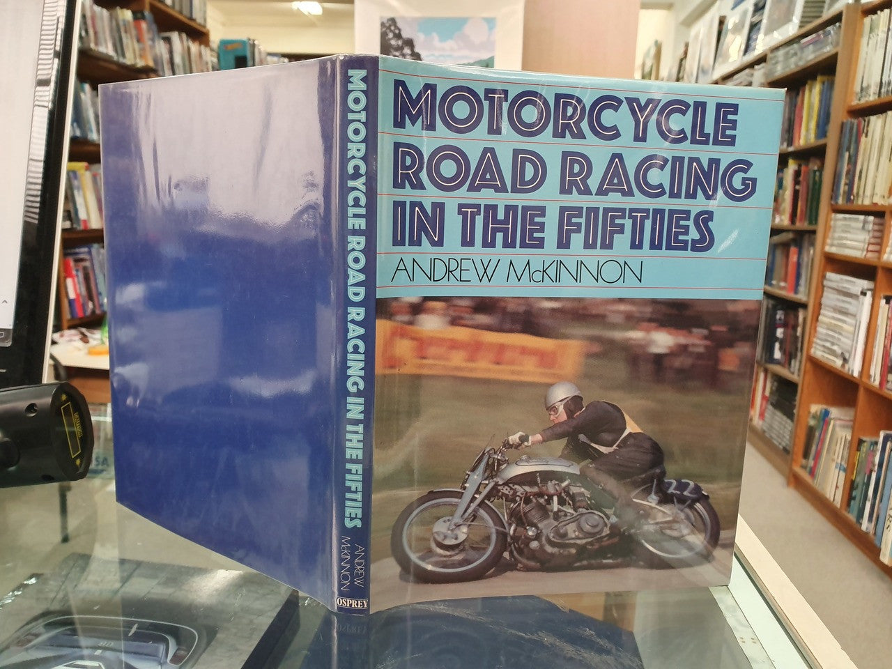 Motorcycle Road Racing in the Fifties - An Illustrated Review 1949 to 1959 (Andrew McKinnon, Hardcover, 1982)