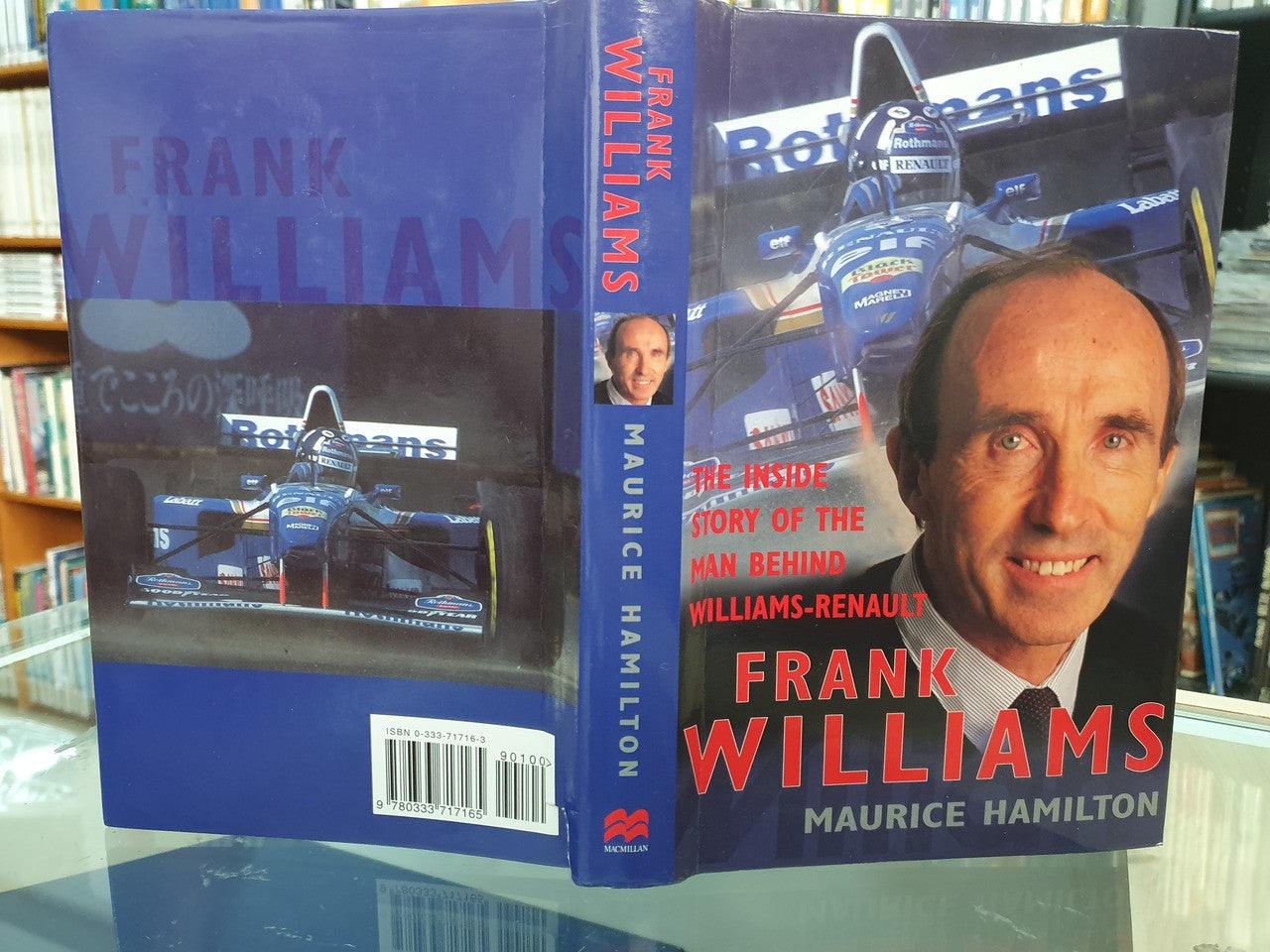 Frank Williams - The Inside Story of the Man Behind Williams - Renault (Maurice Hamilton, 9780333717165)