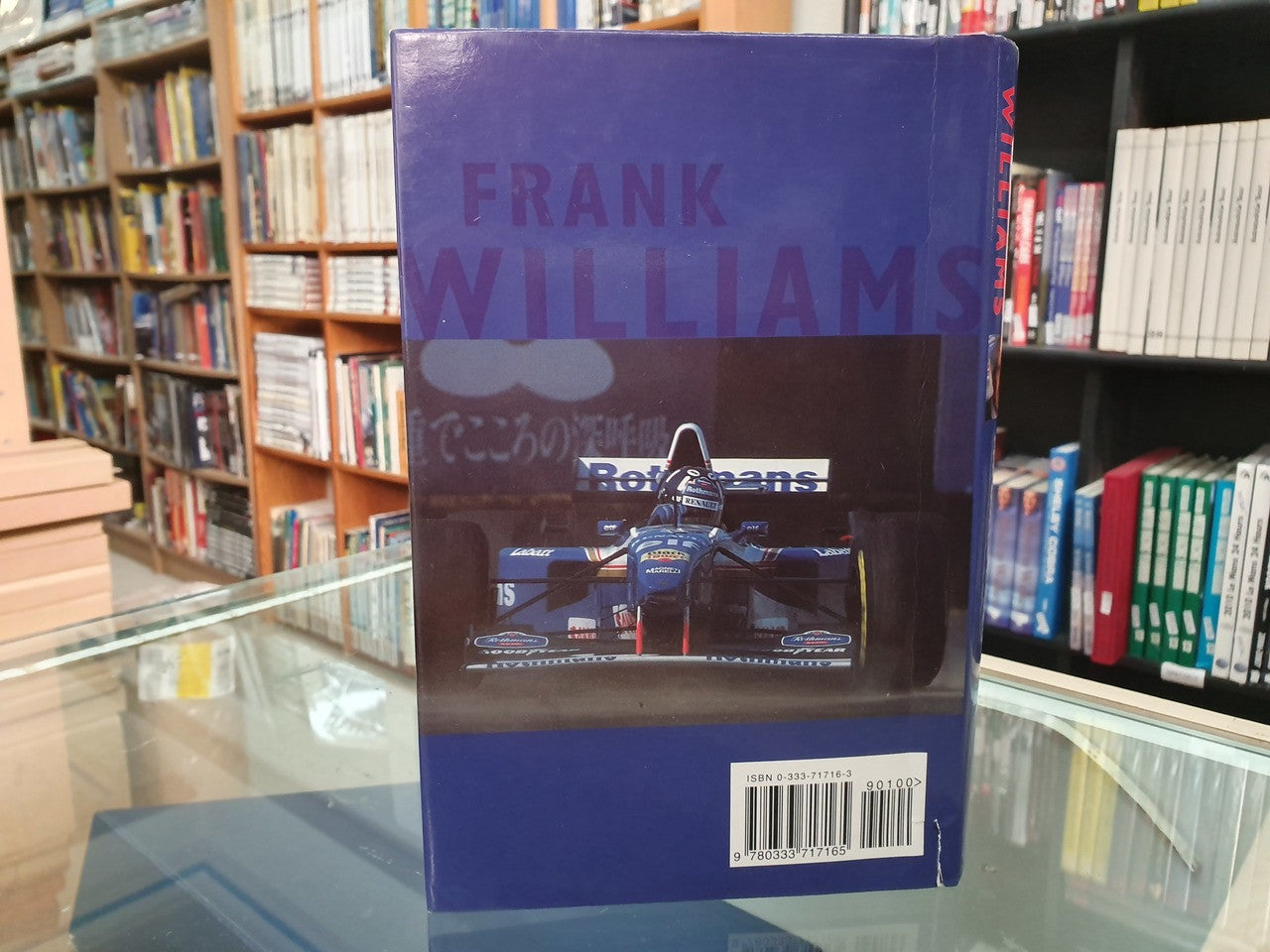 Frank Williams - The Inside Story of the Man Behind Williams - Renault (Maurice Hamilton, 9780333717165)