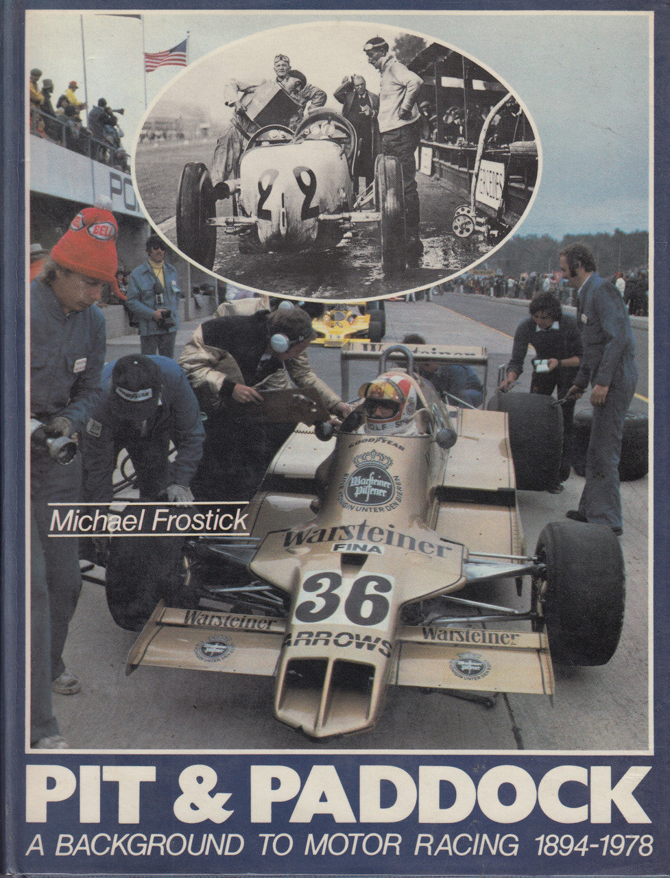 Pit & Paddock A Background to Motor Racing 1894-1978 (Michael Frostick) , 1st Edn. 1980 (9780861900022)