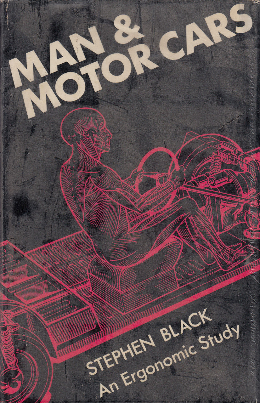 Man & Motor Cars An Ergonomic Study (Stephen Black) 1st Edn. 1966 (B000MQRVJ0)