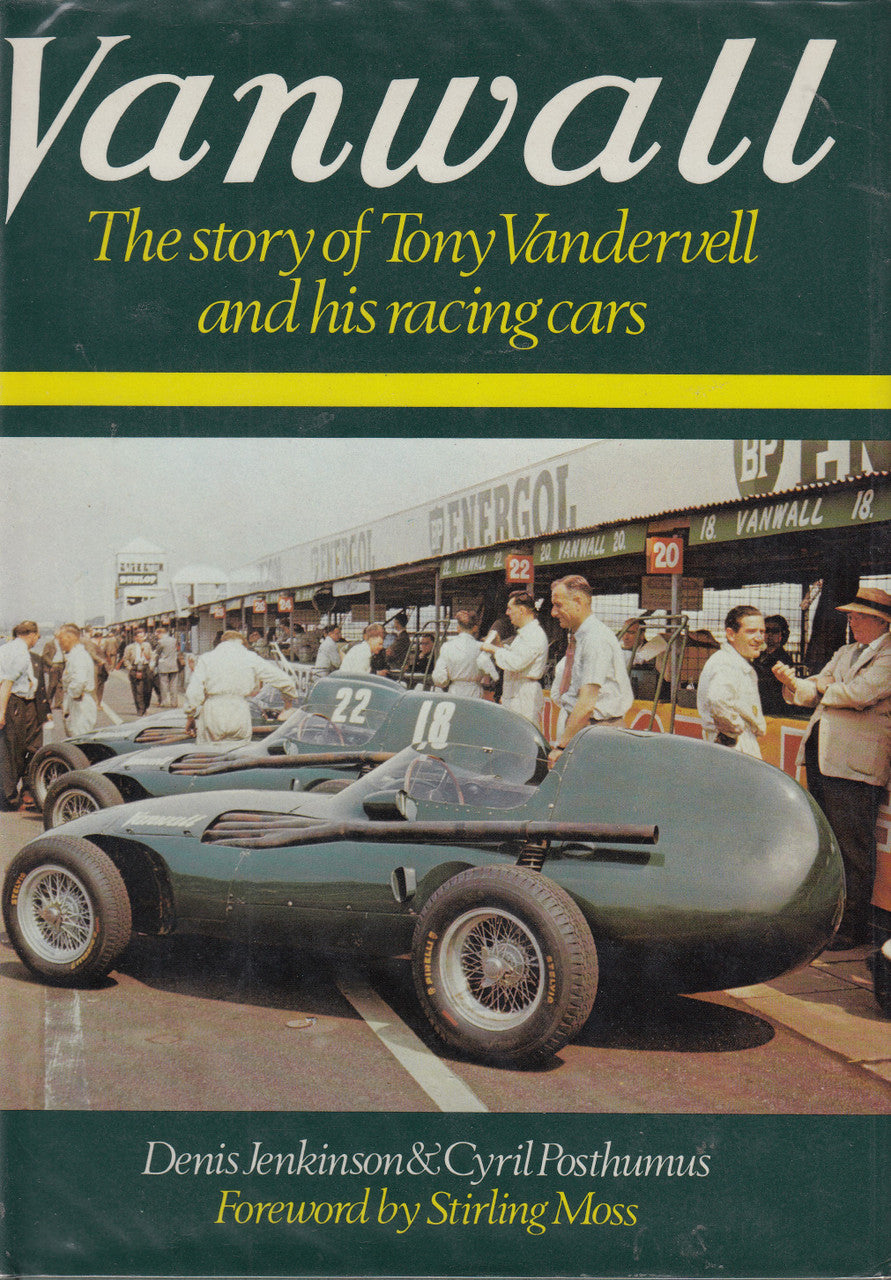 Vanwall - The Story Of Tony Vandervell And His Racing Cars (Denis Jenkinson & Cyril Posthumus) 1st Edn. 1975 (9780850591699)