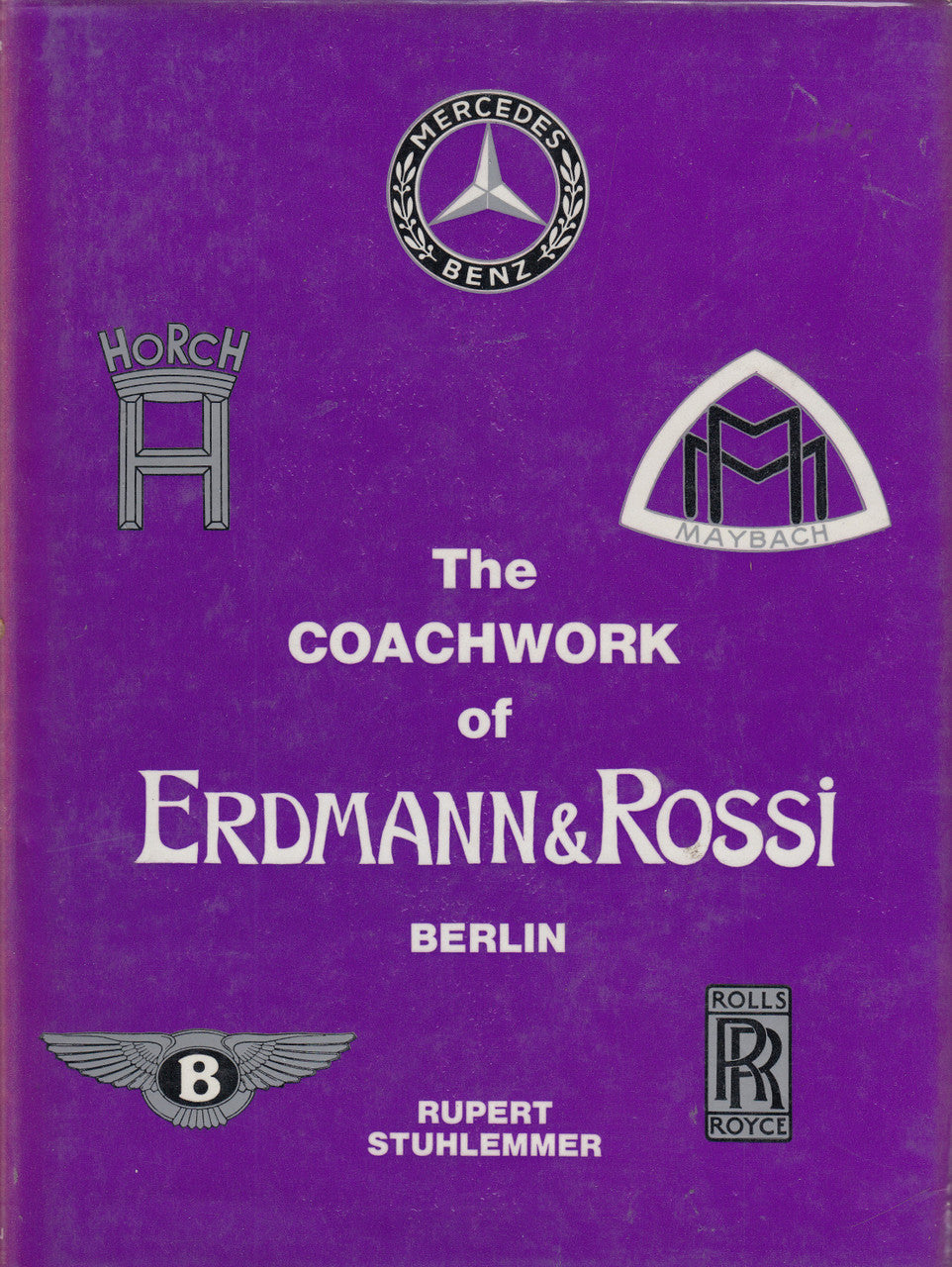 The Coachwork Of Erdmann & Rossi - Berlin (Rupert Stuhlemmer) 1st Edn. 1979 (9780901564160)