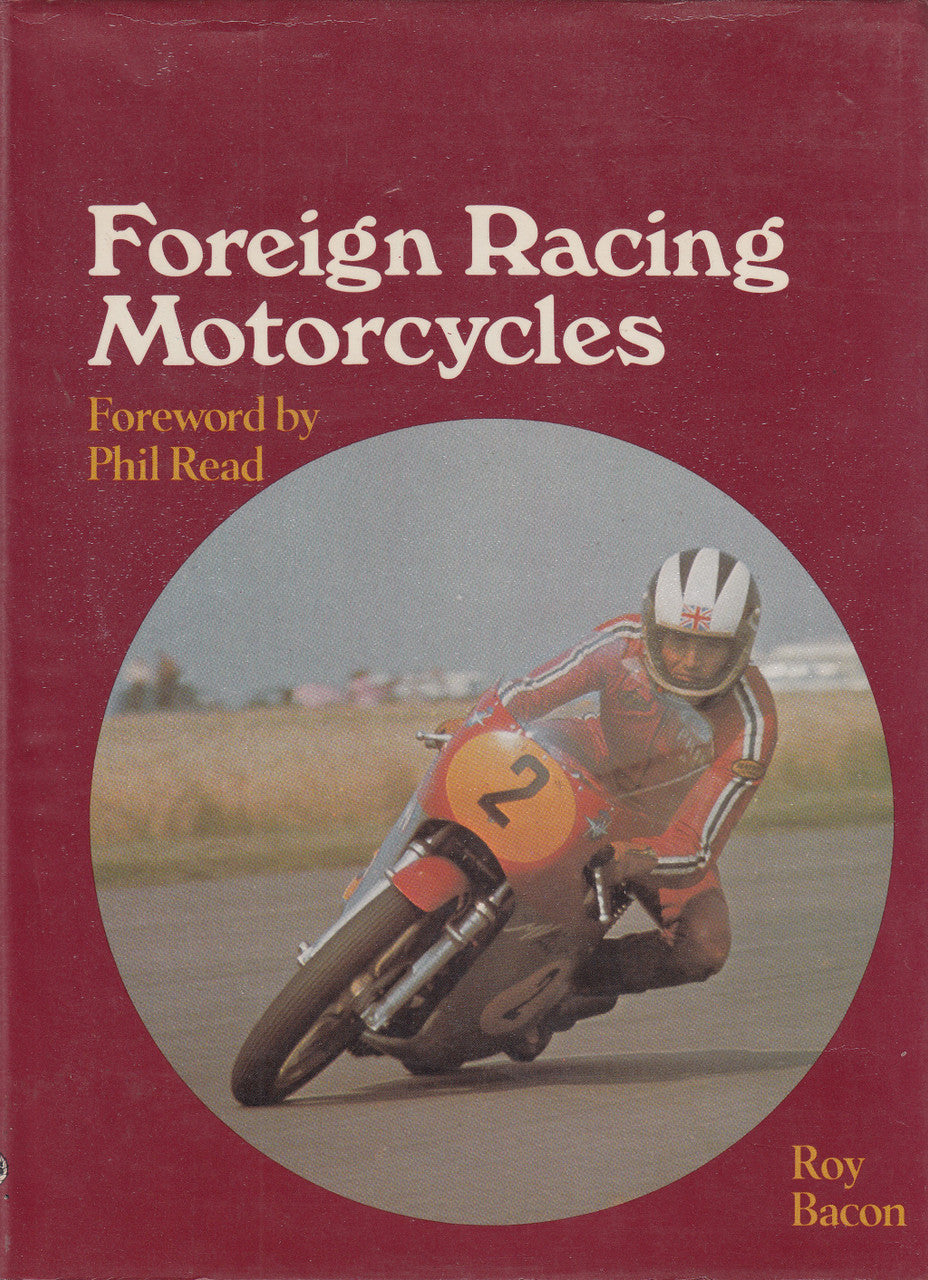 Foreign Racing Motorcycles (Roy Bacon) 1st Edn. 1979 (9780854292448)