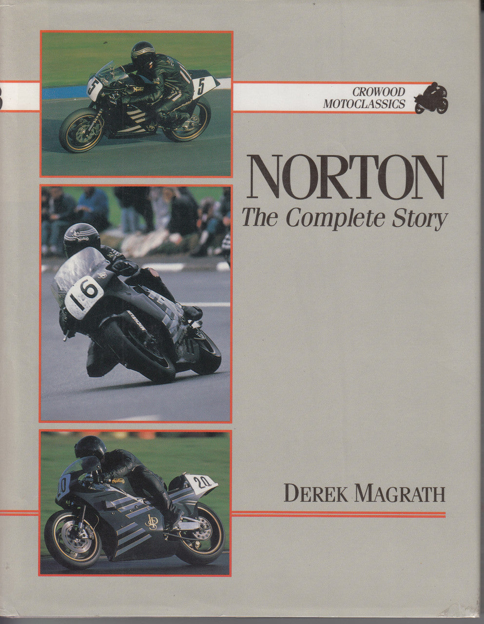 Norton - The Complete Story (Derek Magrath) 1st Edn. 1991 (9781852235451)