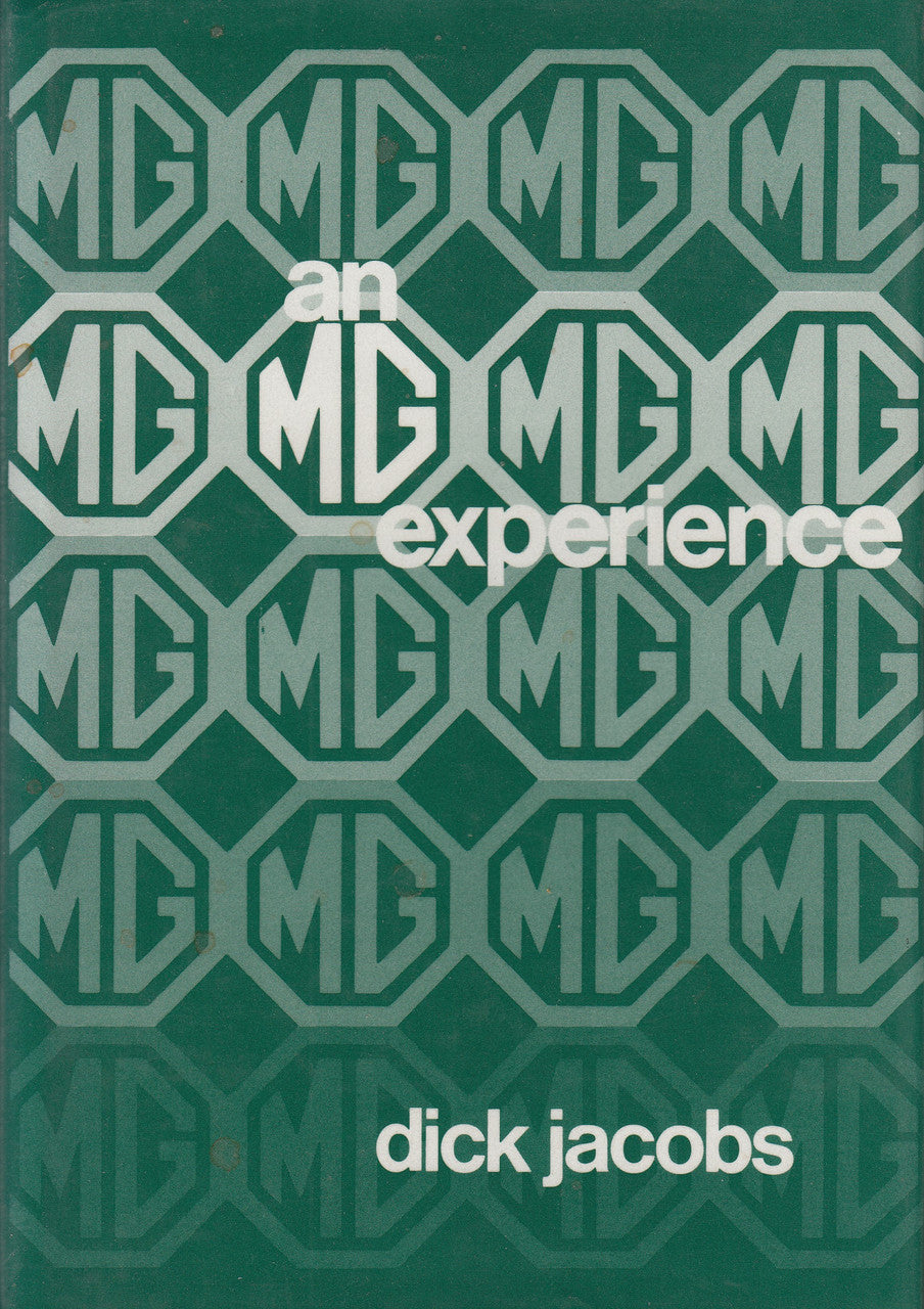 An MG Experience (Dick Jacobs) 1st Edn. 1976 (9780851840130)
