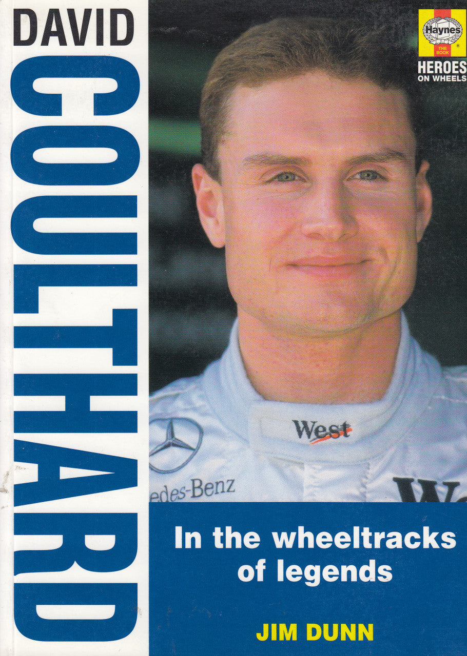 David Coulthard - In the wheeltracks of legends (Jim Dunn) Paperback, 2nd Revised Edn. 1997 (9781859604069)
