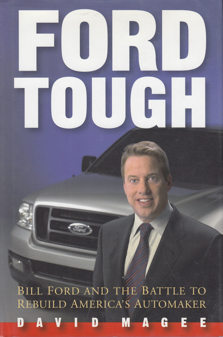 Ford Tough: Bill Ford and the Battle to Rebuild America's Automaker (9780471479666)
