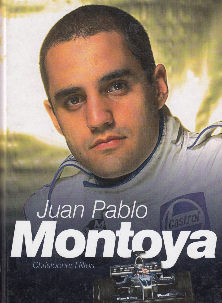 Juan Pablo Montoya (Christopher Hilton) 1st Edn. 2003 (9781859609989)