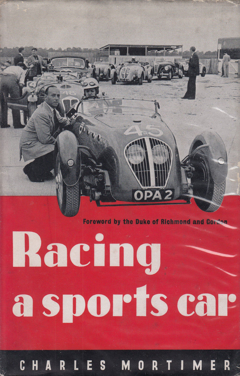 Racing a sports car (Charles Mortimer) Hardcover, 1st Edn. 1951 (B0000CHXHY)