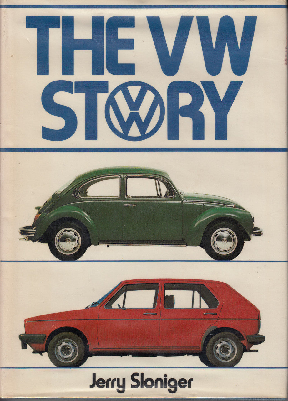 The VW Story (Jerry Sloniger) Hardcover 1st Edn. 1980 (9783879437375)