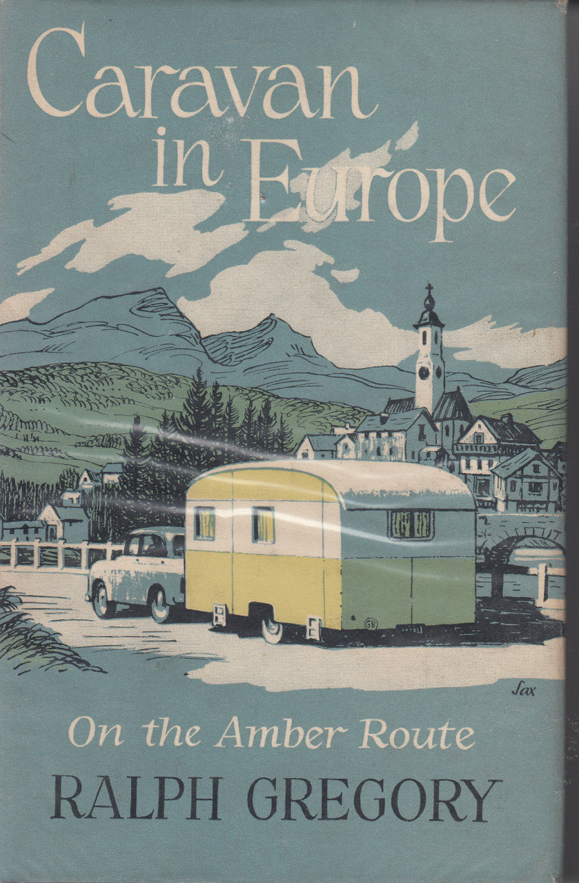 Caravan in Europe (Ralph Gregory) 1st Edn. 1959 (B003APSL3U)