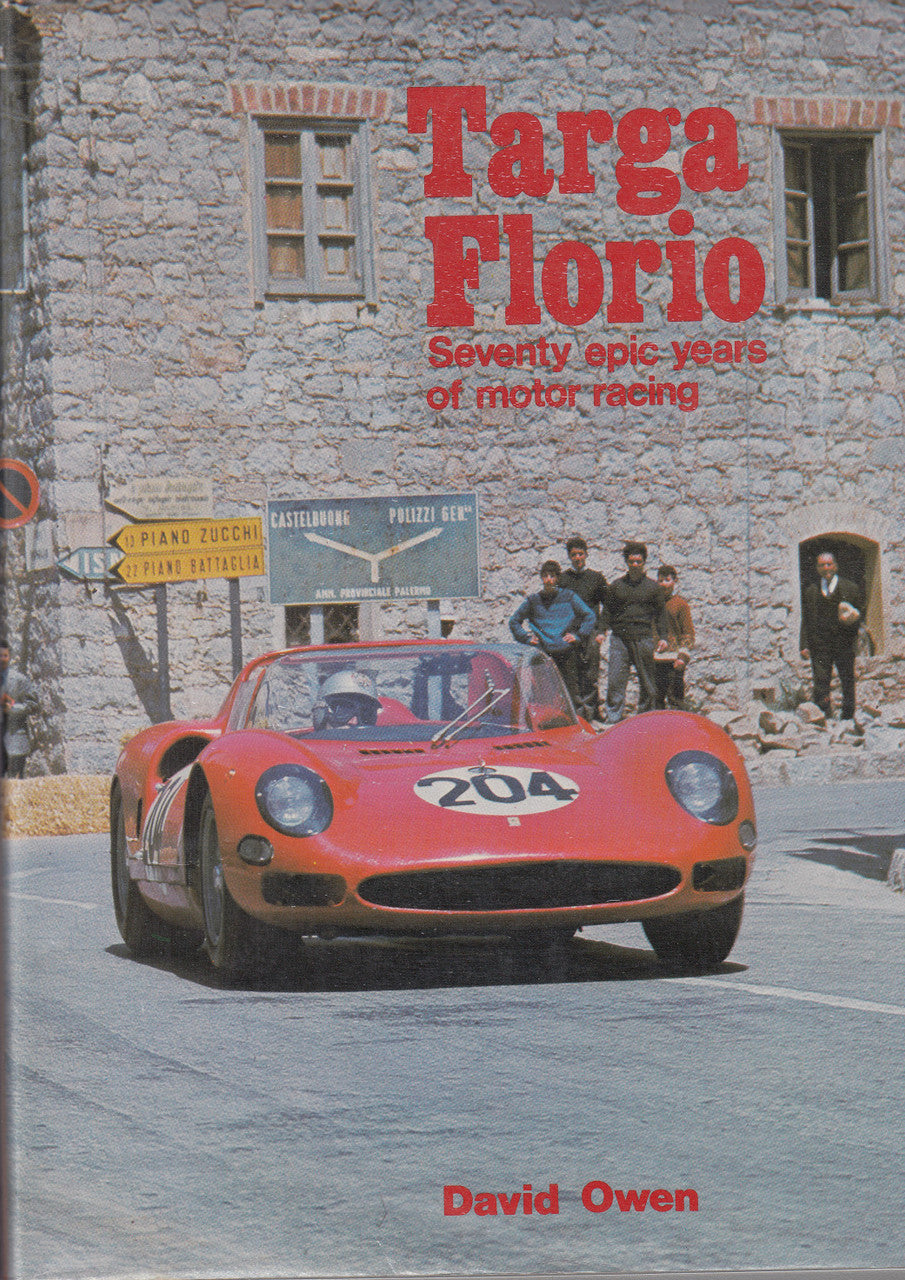 Targa Florio - Seventy epic years of motor racing (David Owen) 1st Edn. 1979 (9780854292356)