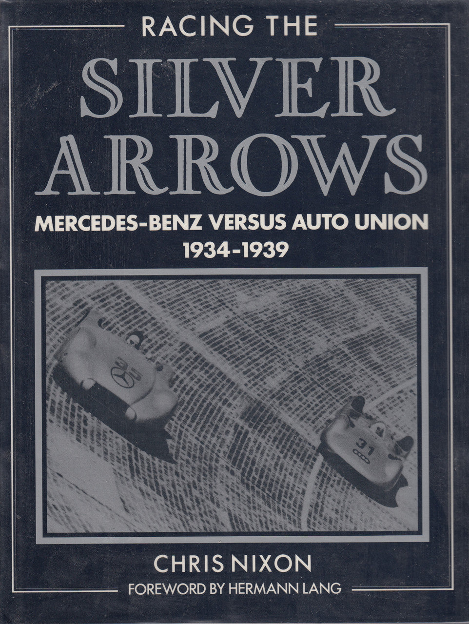 Dark blue hardcover book cover with Racing the Silver Arrows title and author name
