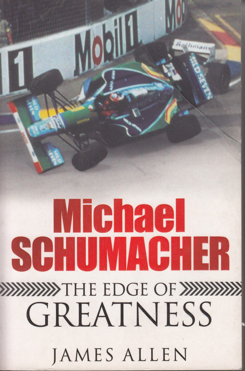 Paperback book cover: Michael Schumacher 'The Edge Of Greatness' by James Allen