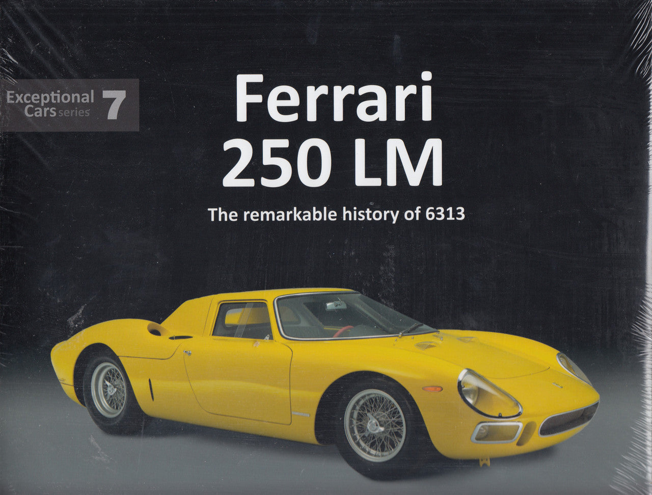 Ferrari 250LM The remarkable history of 6313 - Exceptional Cars Series 7