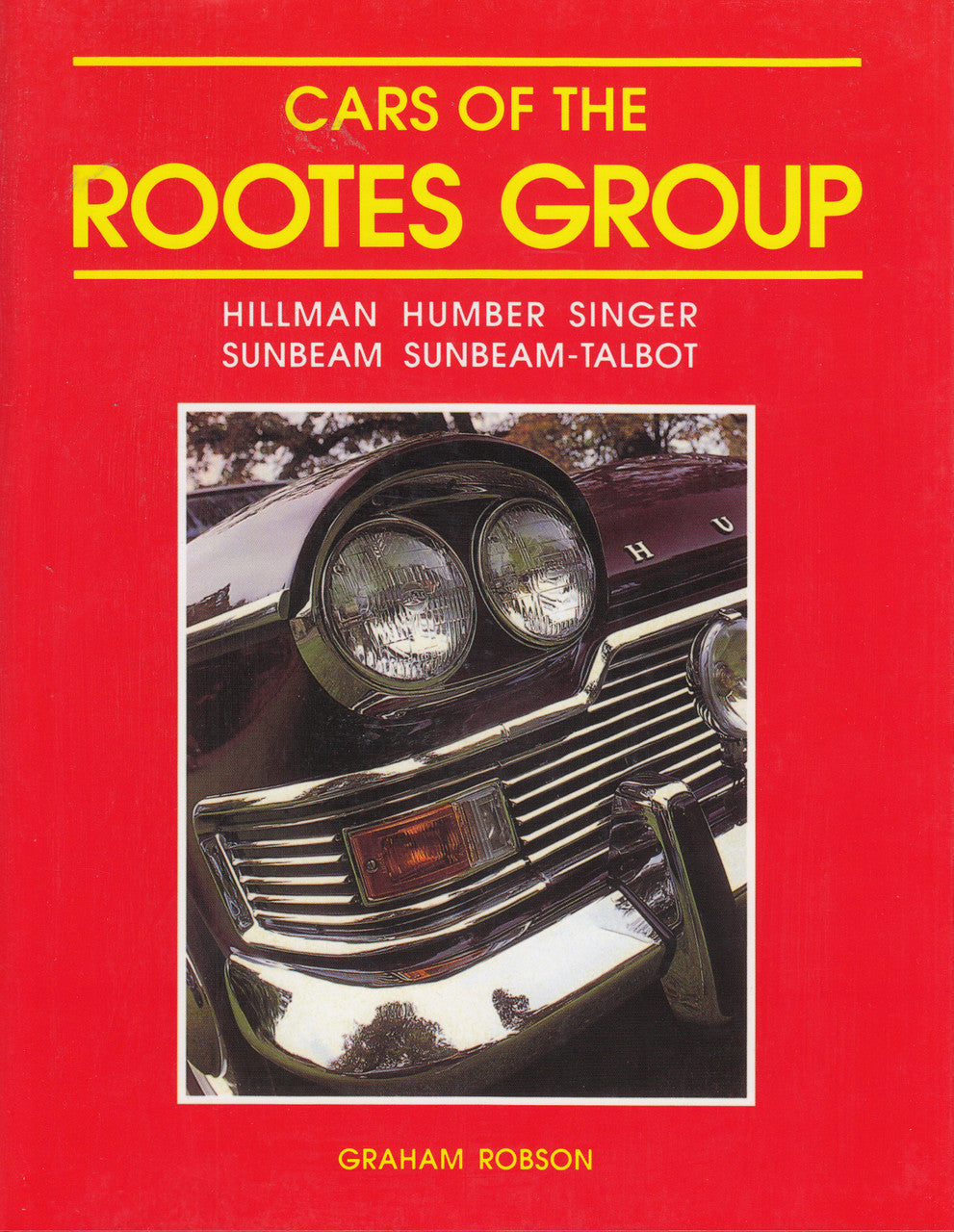 Cars Of The Rootes Group - Hillman Humber Singer Sunbeam Sunbeam-Talbot (Mercian Reprint) (9781903088296)