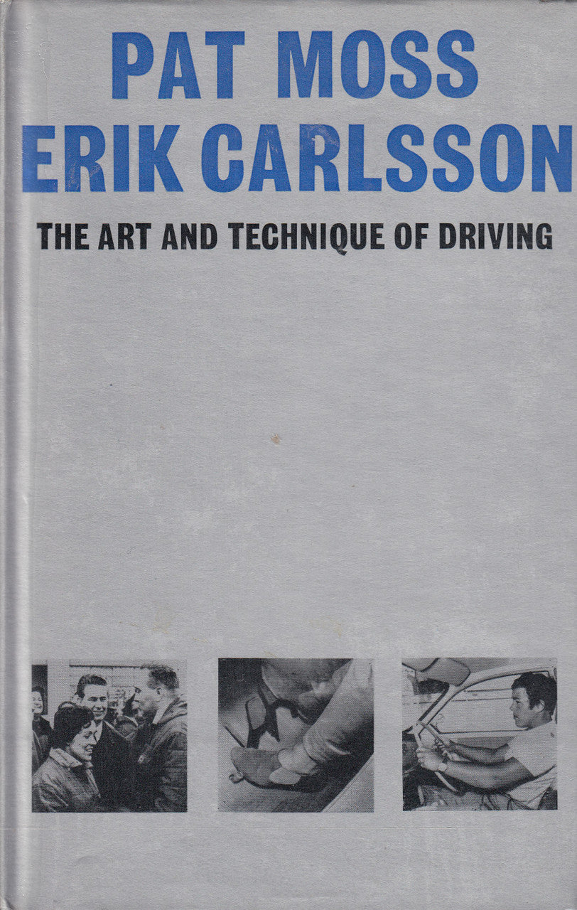 The Art And Technique of Driving (Pat Mosss & Erik Carlsson) Hardcover 1st Edn. 1965 (B00BBKM1K0)