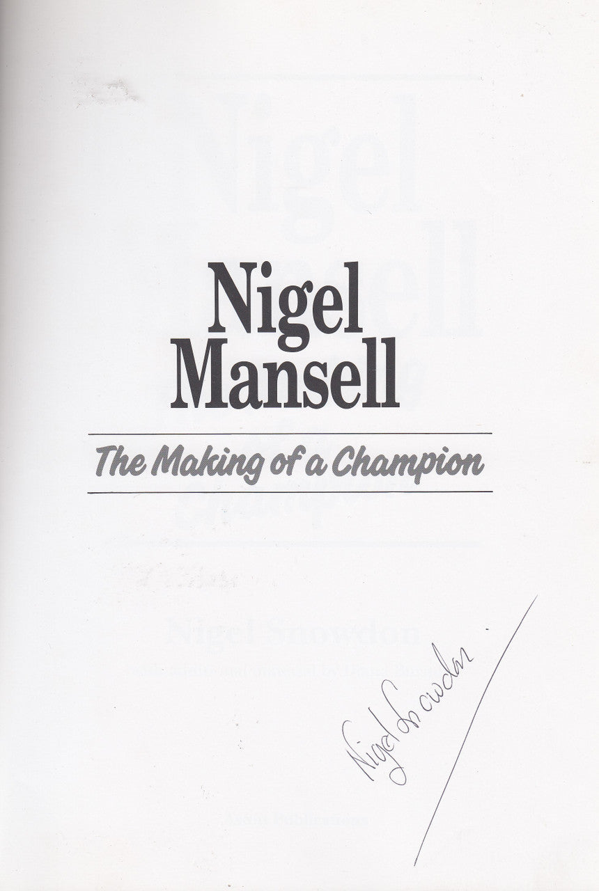 Nigel Mansell - The Making of a Champion (Nigel Snowdown) Paperback 1st Edn. 1992 - SIGNED BY AUTHOR (9780946627875)