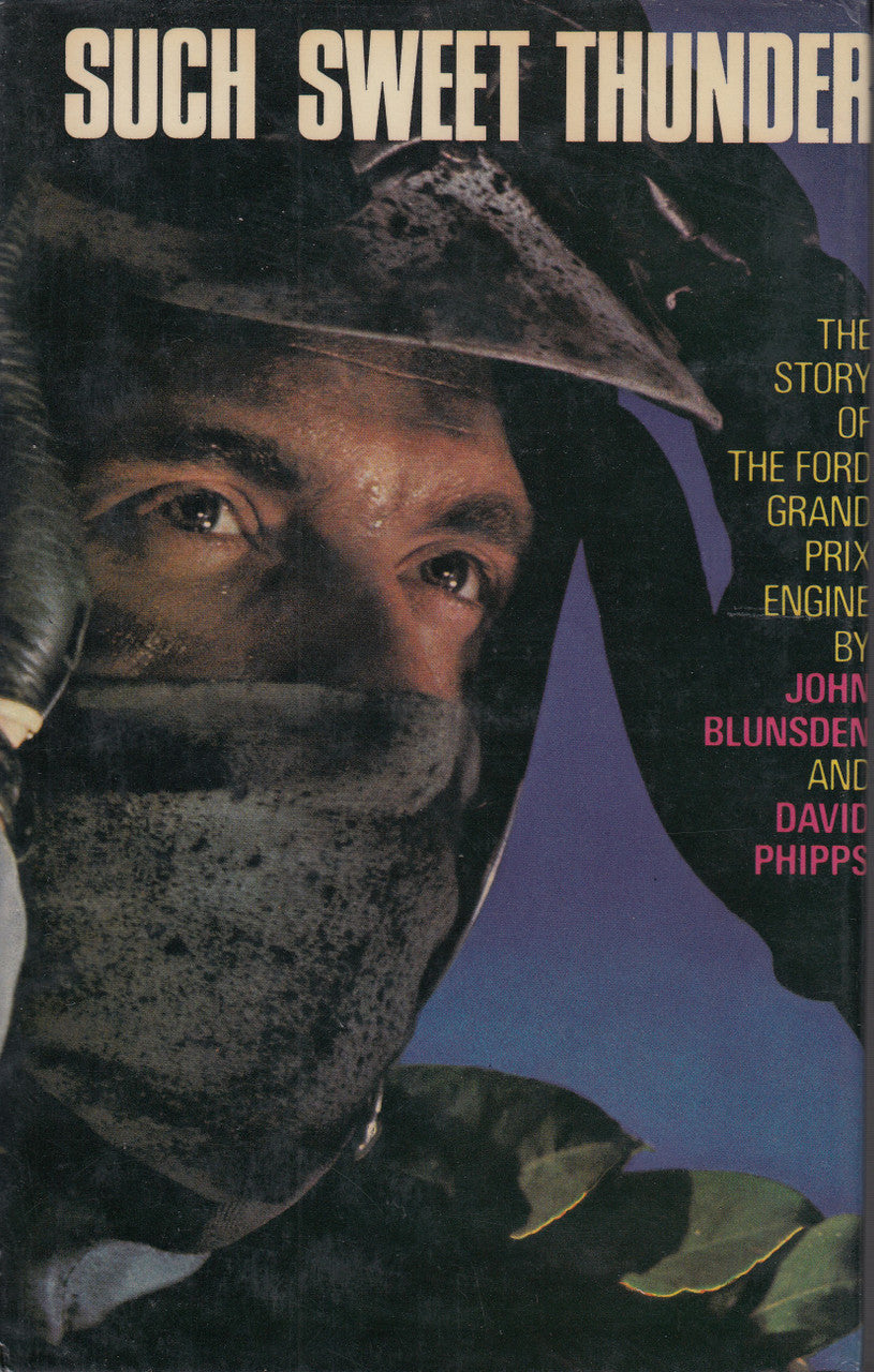 Such Sweet Thunder - The Story of the Ford Grand Prix Engine (John Blundsen and David Phipps) Hardcover 1st Edn. 1971 (9780900549120)