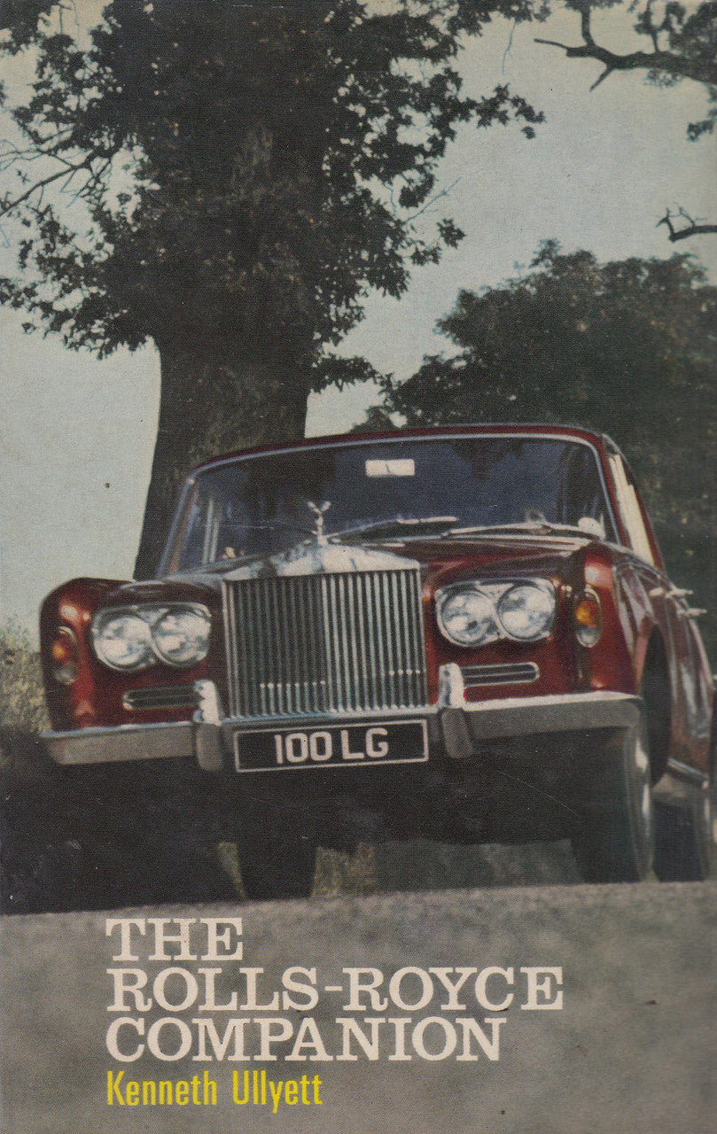 The Rolls-Royce Companion (Kenneth Ullyett) Hardcover 1st Edn. 1969 (9780090953509)