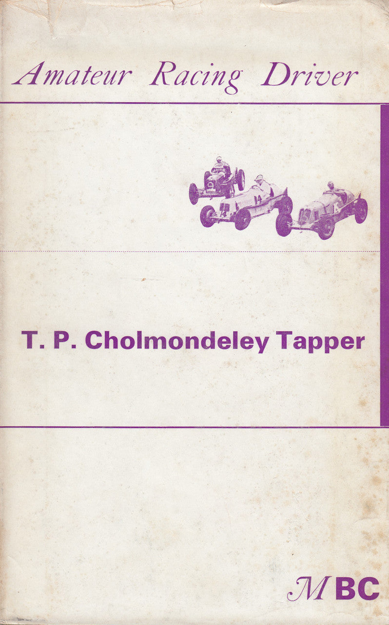 Amateur Racing Driver (T.P. Cholmondeley Tapper) Hardcover 1966 Edn. (AMDTPC66)