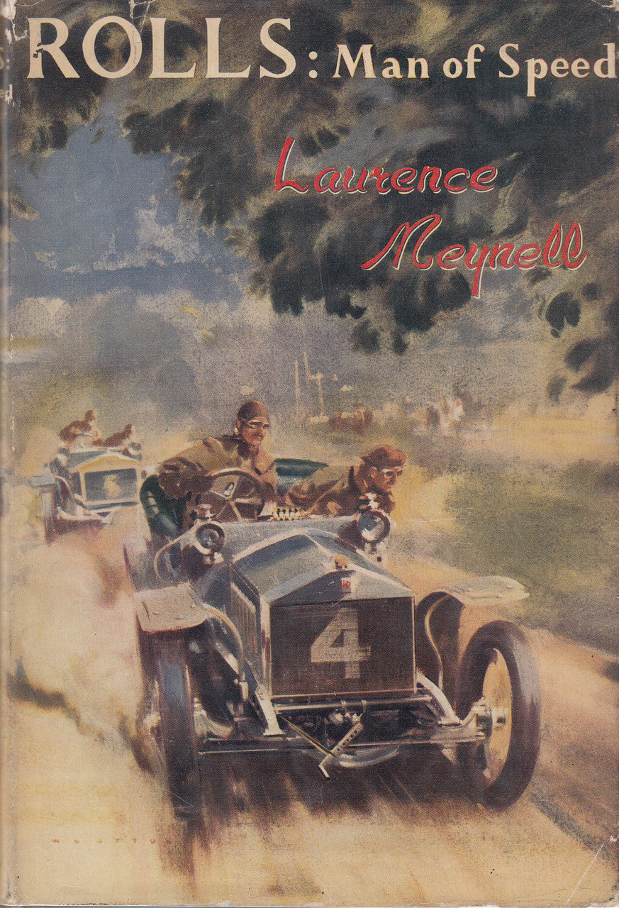 Rolls - Man of Speed (Lawrence Meynell) Hardcover 1st Edn. 1953 (B00236QZHQ)