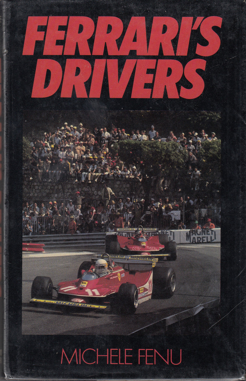 Ferrari's Drivers (Michele Fenu) Hardcover 1st Edn. 1980 (9780718303075)