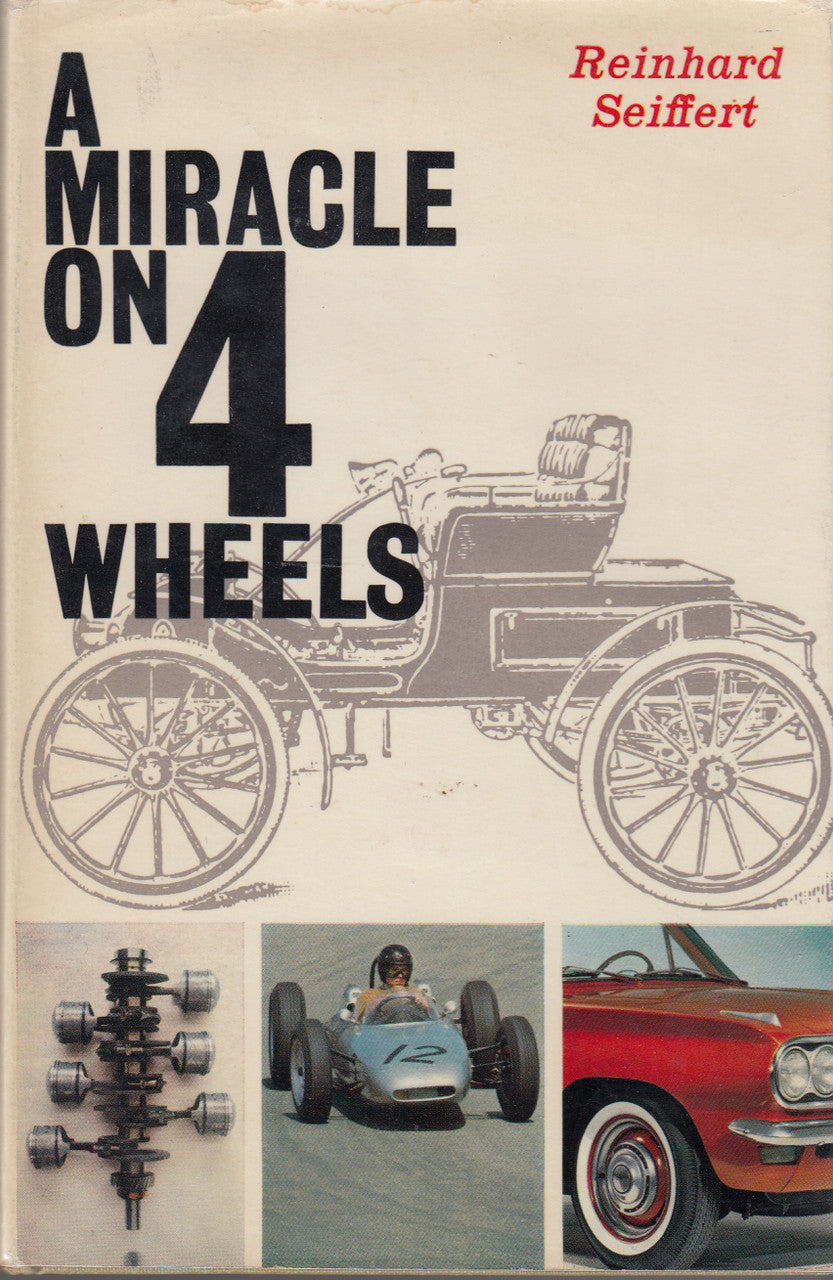A Miracle On 4 Wheels (Reinhard Seiffert) Hardcover 1st English Edn. 1967 (9781125870143)