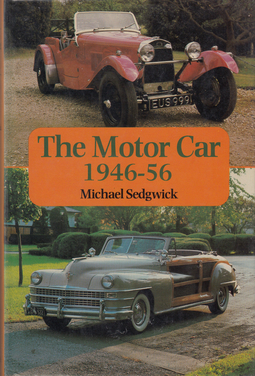 The Motor Car 1946-56 (Michael Sedgwick) Hardcover 1st Edn. 1979 (9780713412710)
