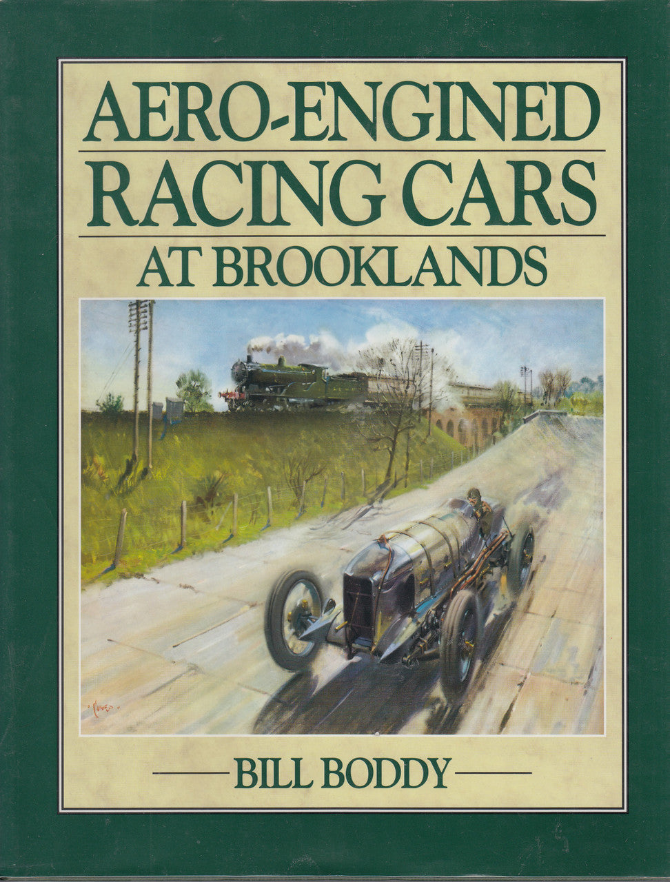 Aero-Engined Cars At Brooklands (William B. Boddy) Hardcover 1st Edn. 1992 (9780854298679)