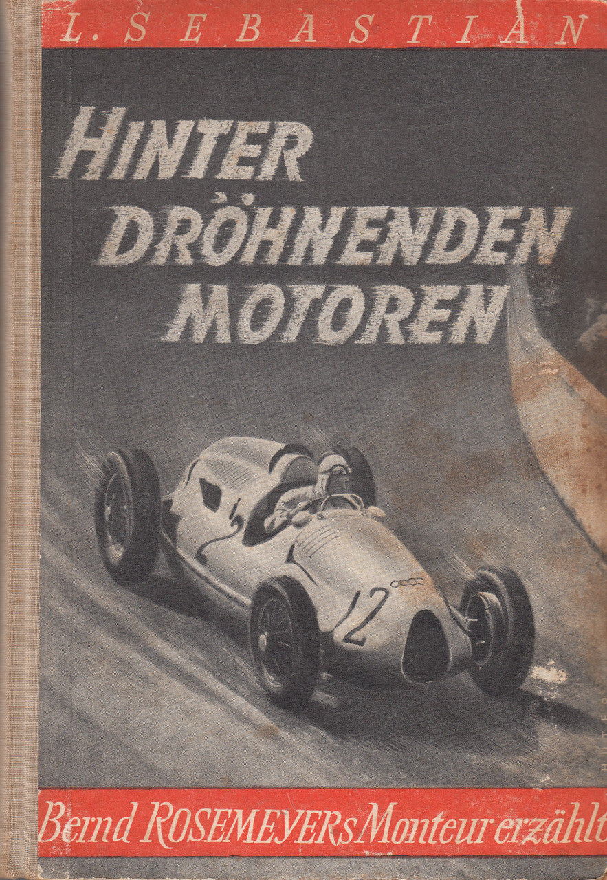 Hinter drohnenden Motoren (von Ludwig Sebastian) Hardcover German Text 1st Edn. 1952 (B0000BNSWY)