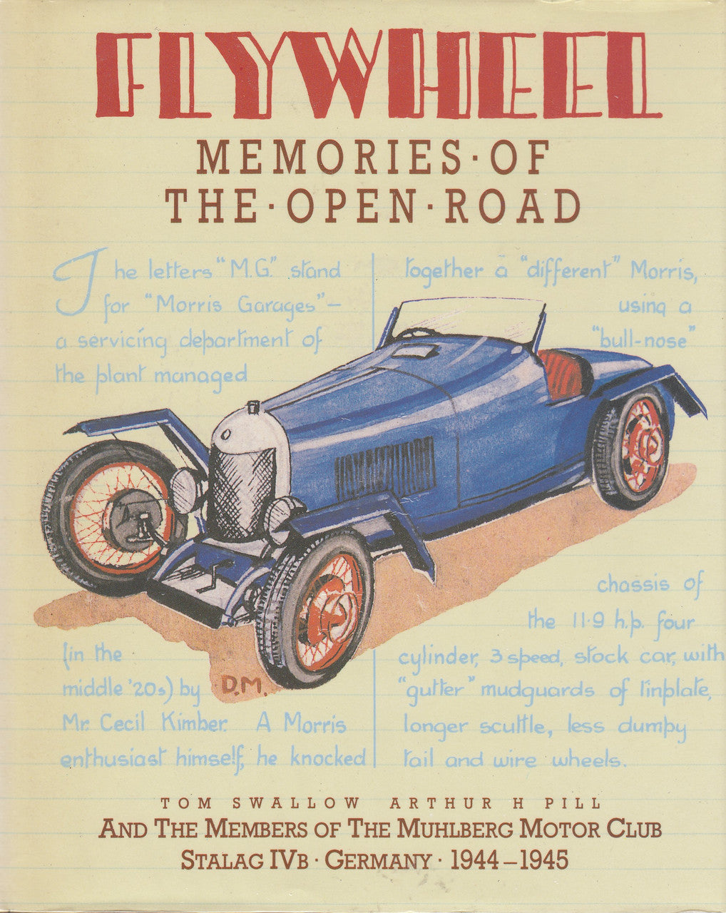 Flywheel - Memoirs of the Open Road (Tom Swallow and Arthur H. Pill) Hardcover 1st Edn. 1987 (9780863501517)