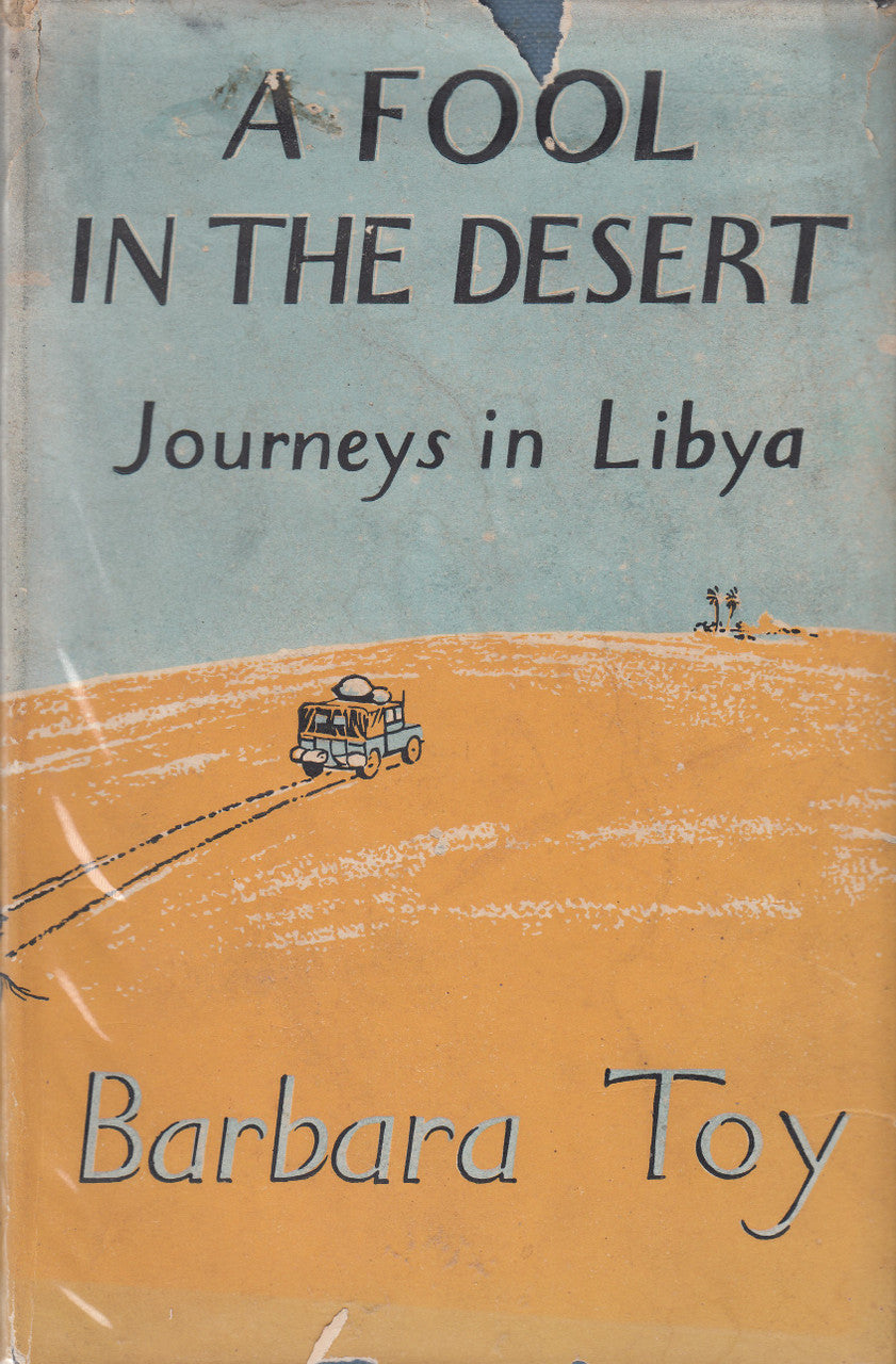 A Fool in the Desert (Barbara Toy) Hardcover 1st Edn. 1956 (B01IB9GL9U)