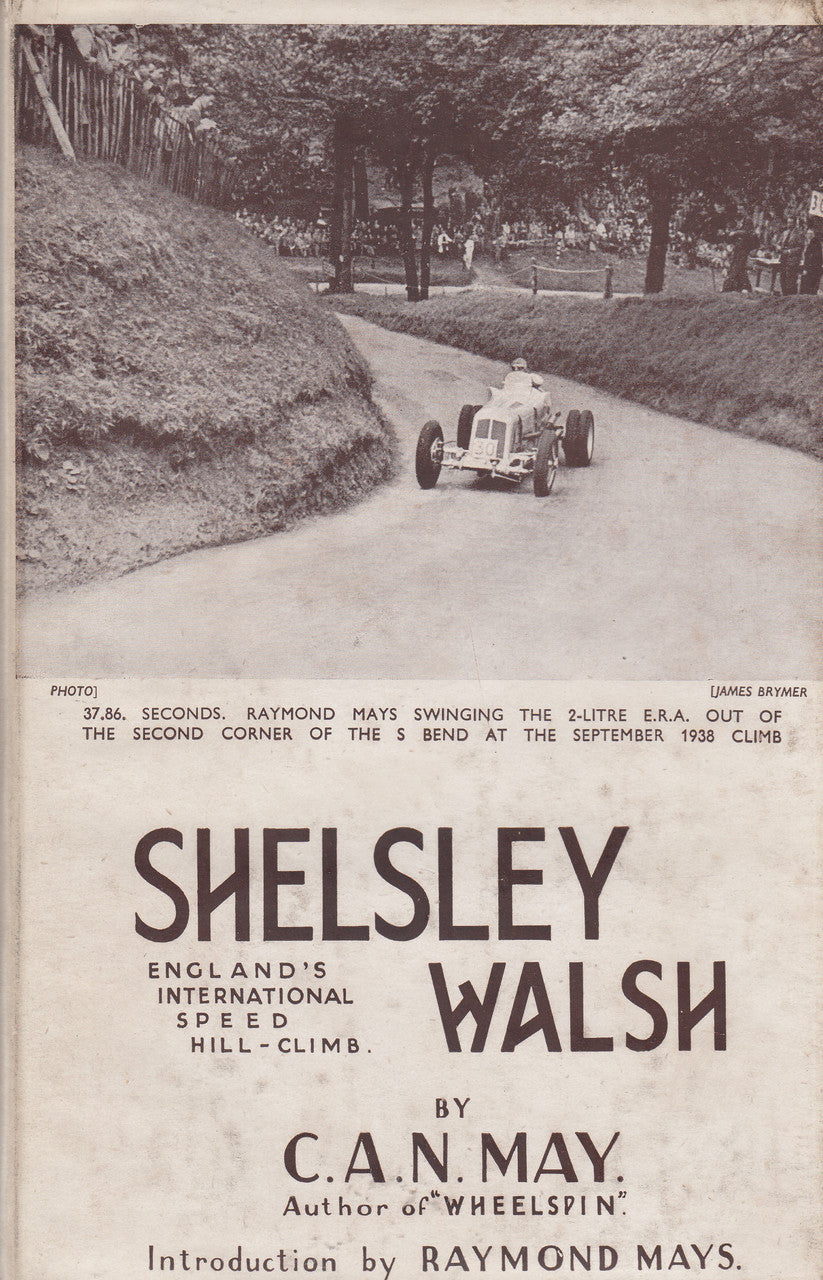 Shelsley Walsh - England's International Speed Hill-Climb (C.A.N. May) Hardcover 3rd Print 1946 (B0007JAE4G