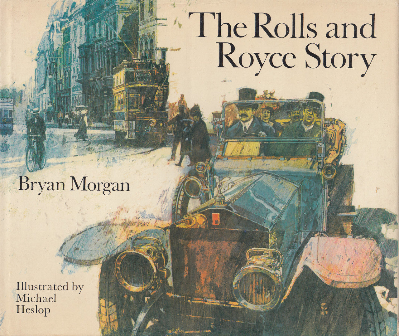 The Rolls and Royce Story (Bryan Morgan) Hardcover 1st Edn. 1971 (B001KNOZZC)