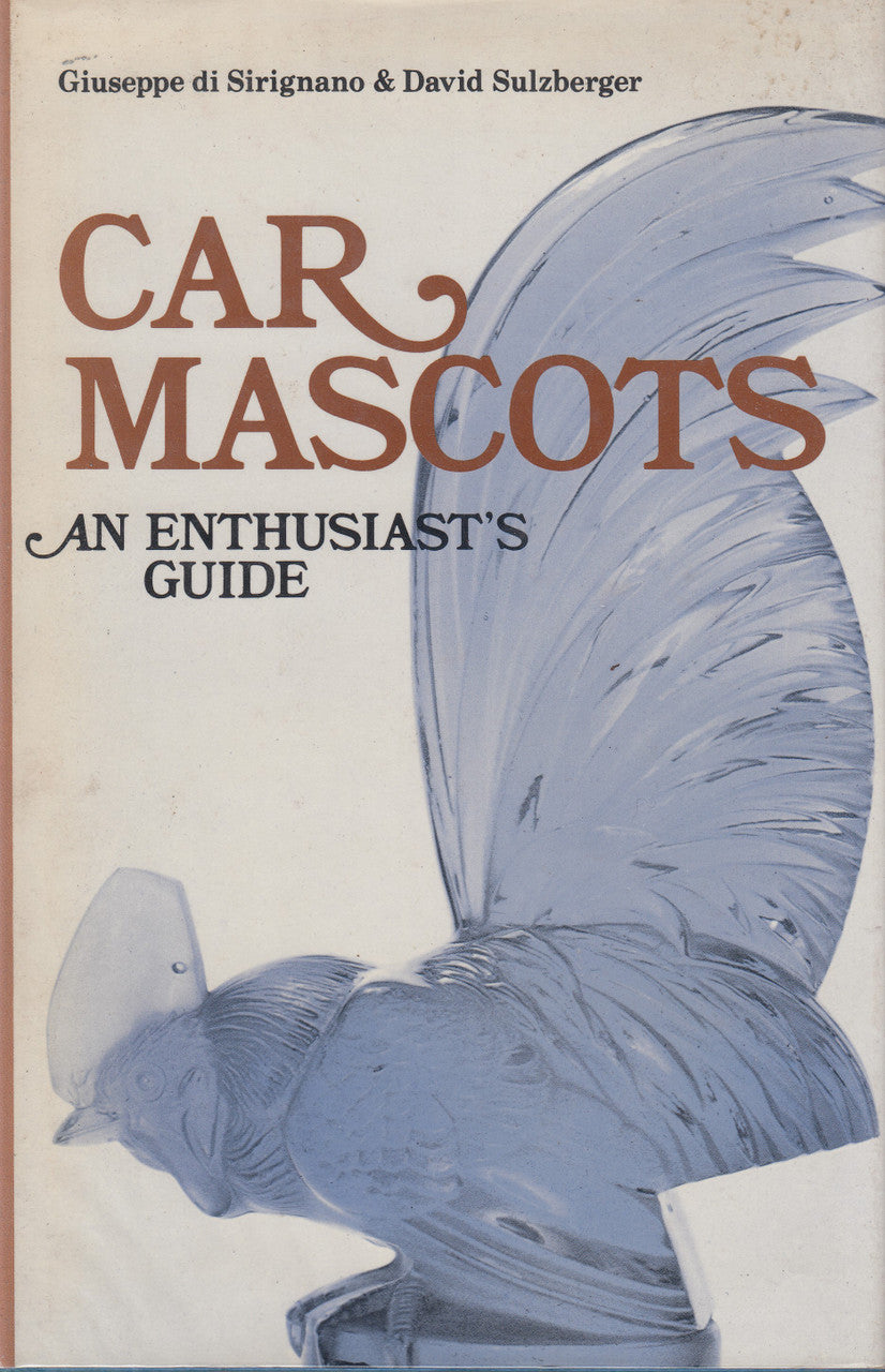 Car Mascots - An Enthusiast's Guide (Giuseppe di Sirignano & David Sulsberger) Hardcover 1st Edn 1977 (9780354041560)