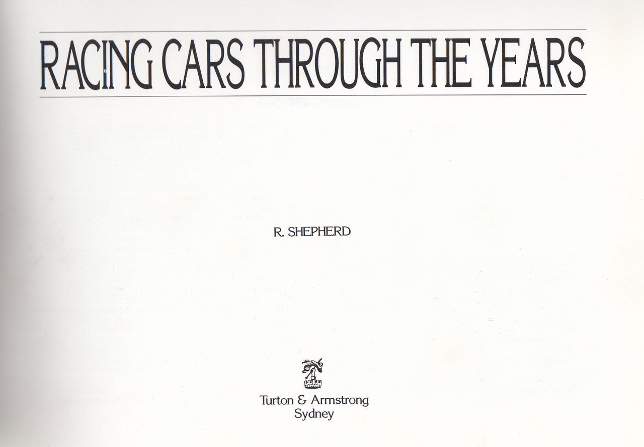 Racing Cars Through The Years (R. Shepherd) Hardcover Limited Edition 1993 (9780908031504)