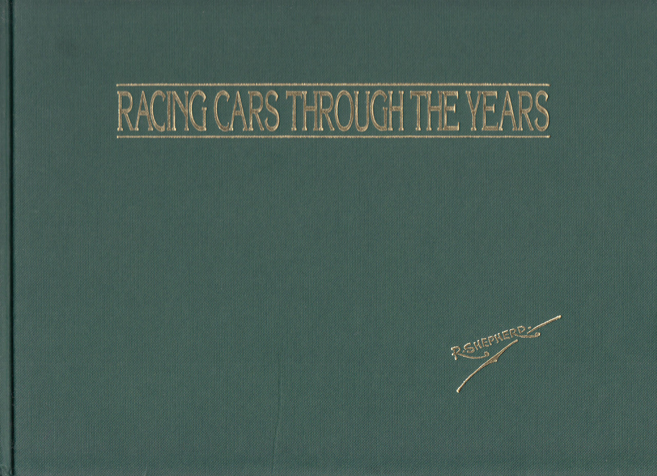 Racing Cars Through The Years (R. Shepherd) Hardcover Limited Edition 1993 (9780908031504)